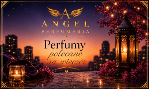 Perfumy polecane na wieczór.png